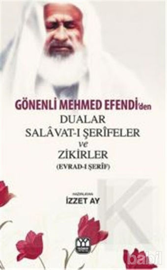 Picture of Gönenli Mehmed Efendi'den Dualar Salavat- ı Şerifler ve Zikirler (Evrad- ı Şerif)