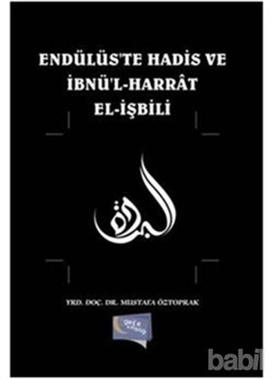 Picture of Endülüs'te Hadis ve İbnü'l-Harrat El-İşbili