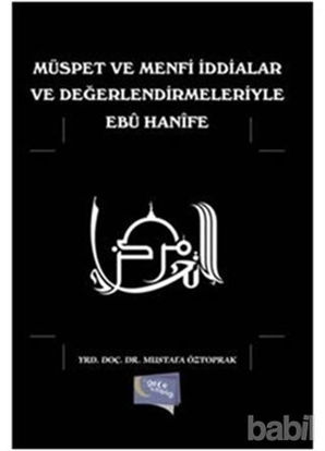 Picture of Müspet ve Menfi İddialar ve Değerlendirmeleriyle Ebu Hanife