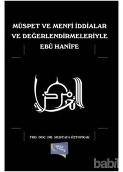 Picture of Müspet ve Menfi İddialar ve Değerlendirmeleriyle Ebu Hanife