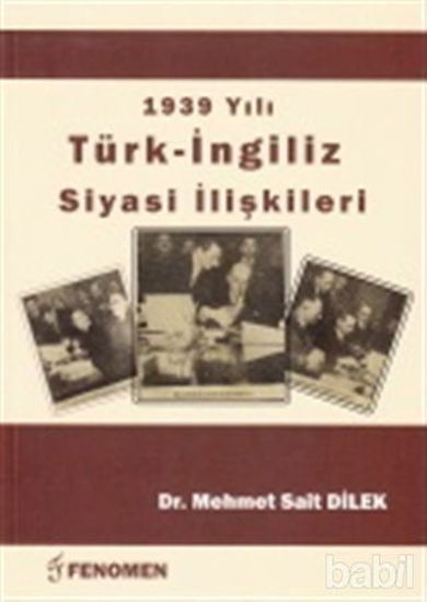 Picture of 1939 Yılı Türk - İngiliz Siyasi İlişkileri
