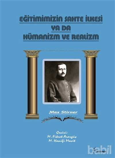 Picture of Eğitimimizin Sahte İlkesi Ya Da Hümanizm ve Realizm