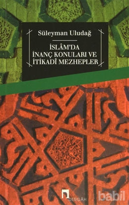 Picture of İslam'da İnanç Konuları ve İtikadi Mezhepler