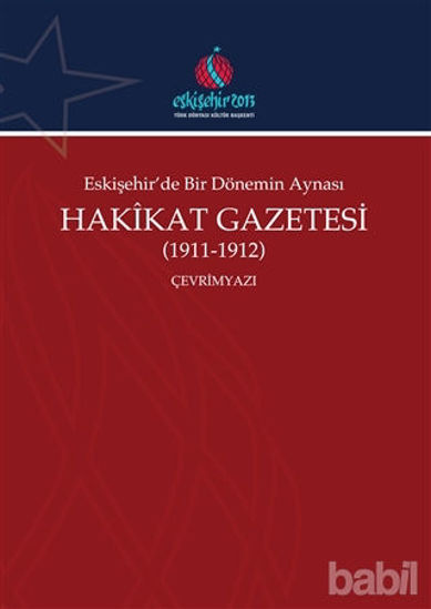 Picture of Eskişehir'de Bir Dönemin Aynası Hakikat Gazetesi (1911-1912) (Çevrimyazı)