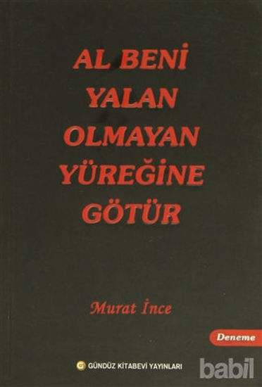 Picture of Al Beni Yalan Olmayan Yüreğine Götür