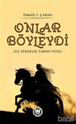 Picture of Onlar Böyleydi - Üç Perdelik Tarihi Piyes