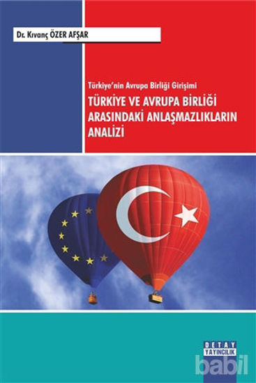Picture of Türkiye ve Avrupa Birliği Arasındaki Anlaşmazlıkların Analizi