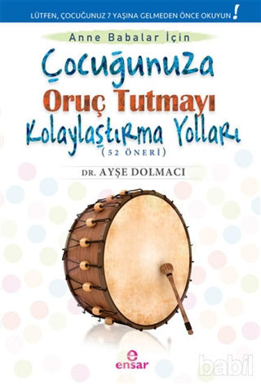 Picture of Çocuğunuza Oruç Tutmayı Kolaylaştırma Yolları (52 Öneri)