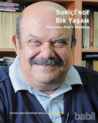 Picture of Suriçi’nde Bir Yaşam : Toktamış Ateş’e Armağan