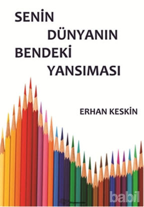 Picture of Senin Dünyanın Bendeki Yansıması