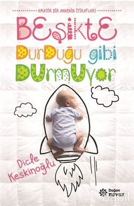 Picture of Beşikte Durduğu Gibi Durmuyor