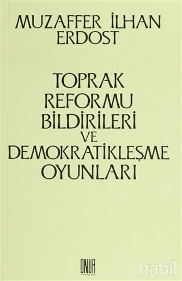 Picture of Toprak Reformu Bildirileri ve Demokratikleşme Oyunları