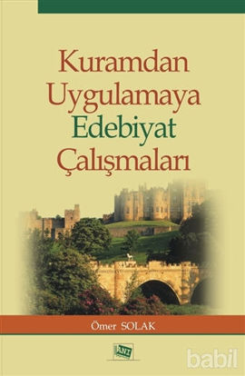 Picture of Kuramdan Uygulamaya Edebiyat Çalışmaları