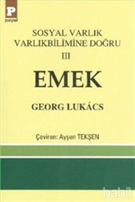 Picture of Sosyal Varlık Varlıkbilimine Doğru 3: Emek