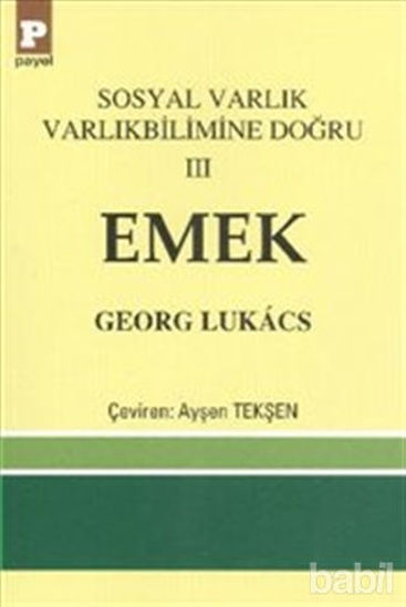 Picture of Sosyal Varlık Varlıkbilimine Doğru 3: Emek