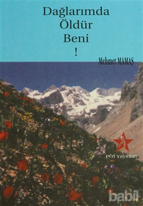 Picture of Dağlarımda Öldür Beni!