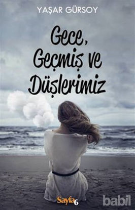 Picture of Gece, Geçmiş ve Düşlerimiz