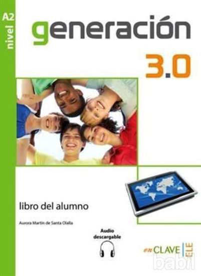 Picture of Generacion 3.0 A2 Libro del Alumno (Ders Kitabı) İspanyolca Orta-Alt Seviye