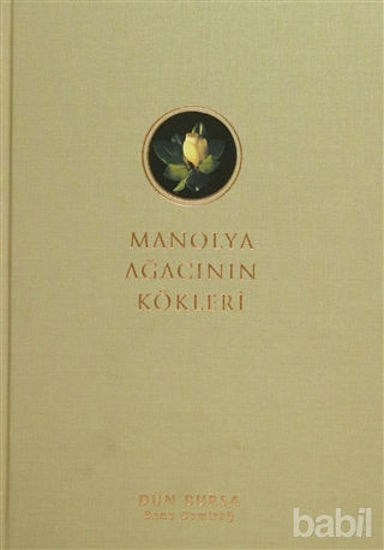 Picture of Manolya Ağacının Kökleri - Dün Bursa