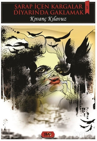 Picture of Şarap İçen Kargalar Diyarında Gaklamak