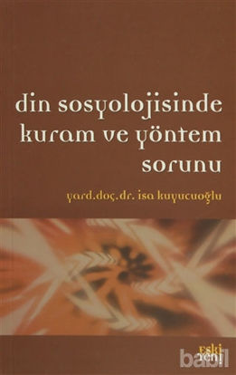 Picture of Din Sosyolojisinde Kuram ve Yöntem Sorunu