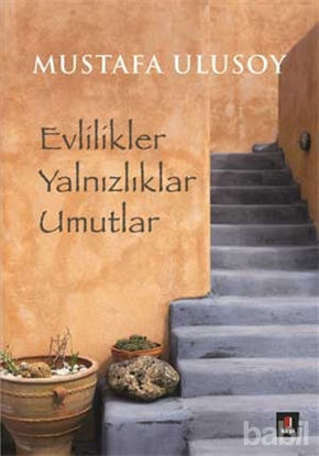 Picture of Evlilikler Yalnızlıklar Umutlar