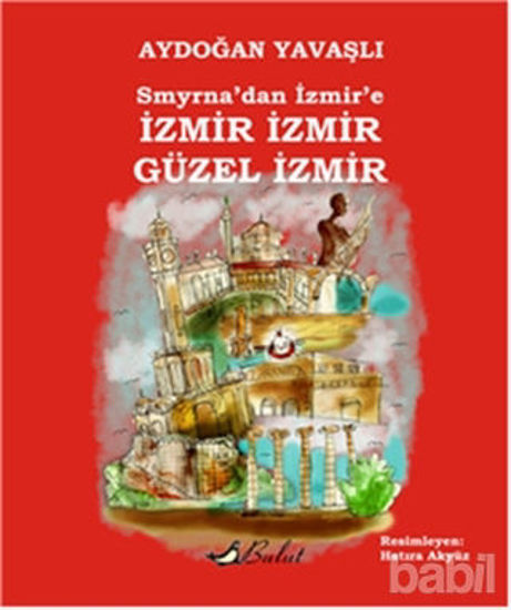 Picture of Smyrna’dan İzmir’e İzmir İzmir Güzel İzmir
