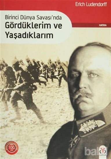 Picture of Birinci Dünya Savaşı'nda Gördüklerim ve Yaşadıklarım