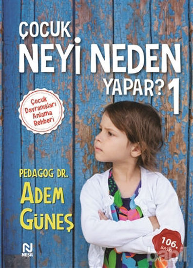Picture of Çocuk Neyi Neden Yapar ? 1