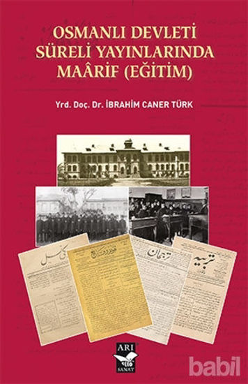 Picture of Osmanlı Devleti Süreli Yayınlarında Maarif (Eğitim)