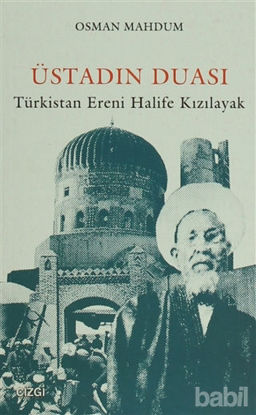 Picture of Üstadın Duası: Türkistan Ereni Halife Kızılayak