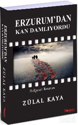 Picture of Erzurum’dan Kan Damlıyordu