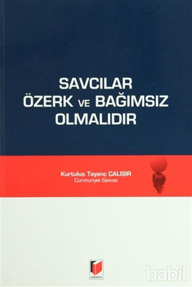 Picture of Savcılar Özerk ve Bağımsız Olmalıdır