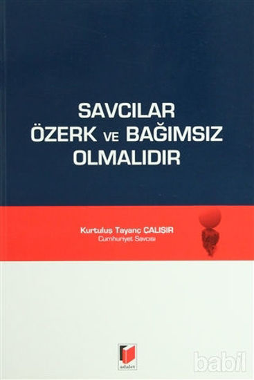 Picture of Savcılar Özerk ve Bağımsız Olmalıdır