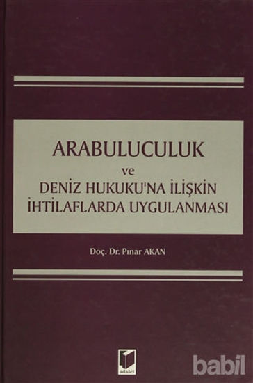 Picture of Arabuluculuk ve Deniz Hukuku'na İlişkin İhtilaflarda Uygulanması