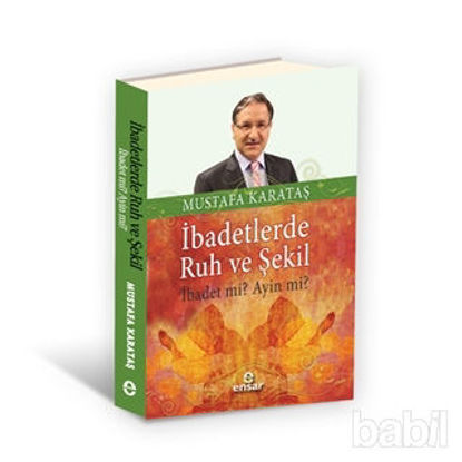 Picture of İbadetlerde Ruh ve Şekil