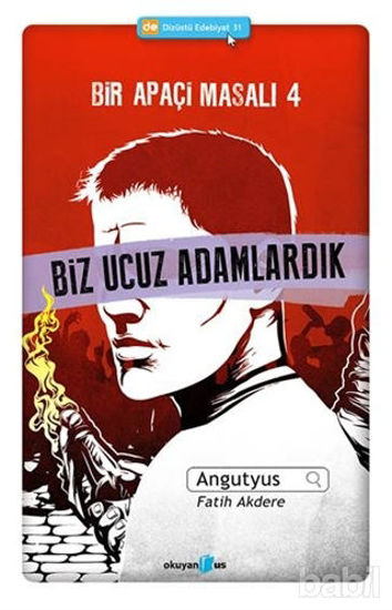 Picture of Bir Apaçi Masalı 4: Biz Ucuz Adamlardık