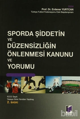 Picture of Sporda Şiddetin ve Düzensizliğin Önlenmesi Kanunu ve Yorumu