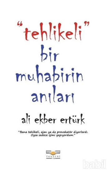 Picture of Tehlikeli Bir Muhabirin Anıları