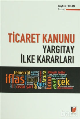 Picture of Ticaret Kanunu Yargıtay İlke Kararları
