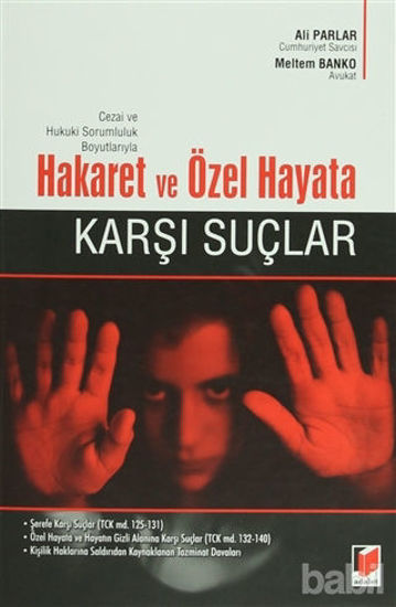 Picture of Cezai ve Hukuki Sorumluluk Boyutlarıyla Hakaret  ve Özel Hayata Karşı Suçlar