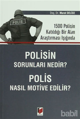Picture of Polisin Sorunları Nedir? Polis Nasıl Motive Edilir?