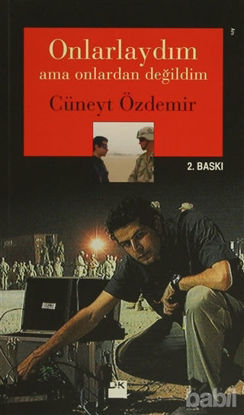 Picture of Onlarlaydım Ama Onlardan Değildim