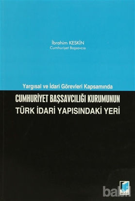 Picture of Cumhuriyet Başsavcılığı Kurumunun Türk İdari Yapısındaki Yeri