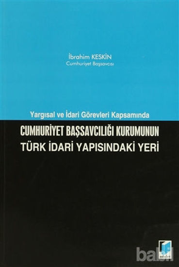 Picture of Cumhuriyet Başsavcılığı Kurumunun Türk İdari Yapısındaki Yeri