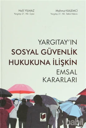 Picture of Yargıtay'ın Sosyal Güvenlik Hukukuna İlişkin Emsal Kararları