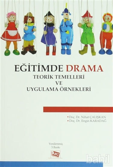 Picture of Eğitimde Drama : Teorik Temelleri ve Uygulama Örnekleri