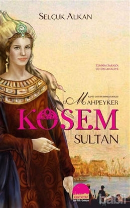 Picture of Kanlı Tahtın İmparatoriçesi Mahpeyker Kösem Sultan