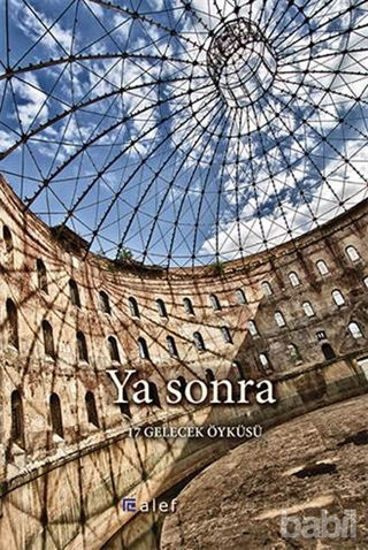 Picture of Ya Sonra - 17 Gelecek Öyküsü