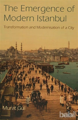 Picture of The Emergence Of Modern Istanbul